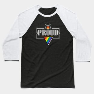 Proud | Pride Flag (Philadelphia 2017) Baseball T-Shirt